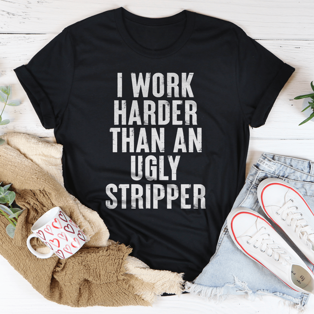I Work Harder Tee